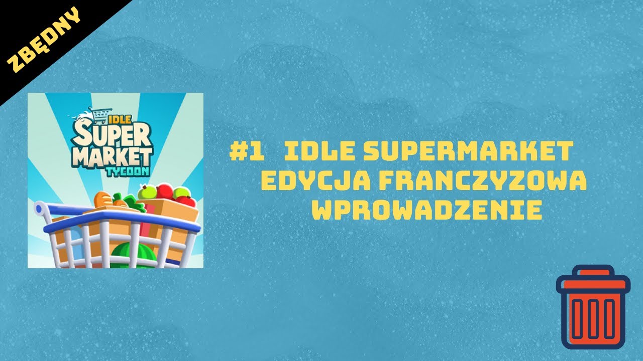 #1 Idle Supermarket Tycoon - Wprowadzenie (Gry Mobilne - Gry Idle)