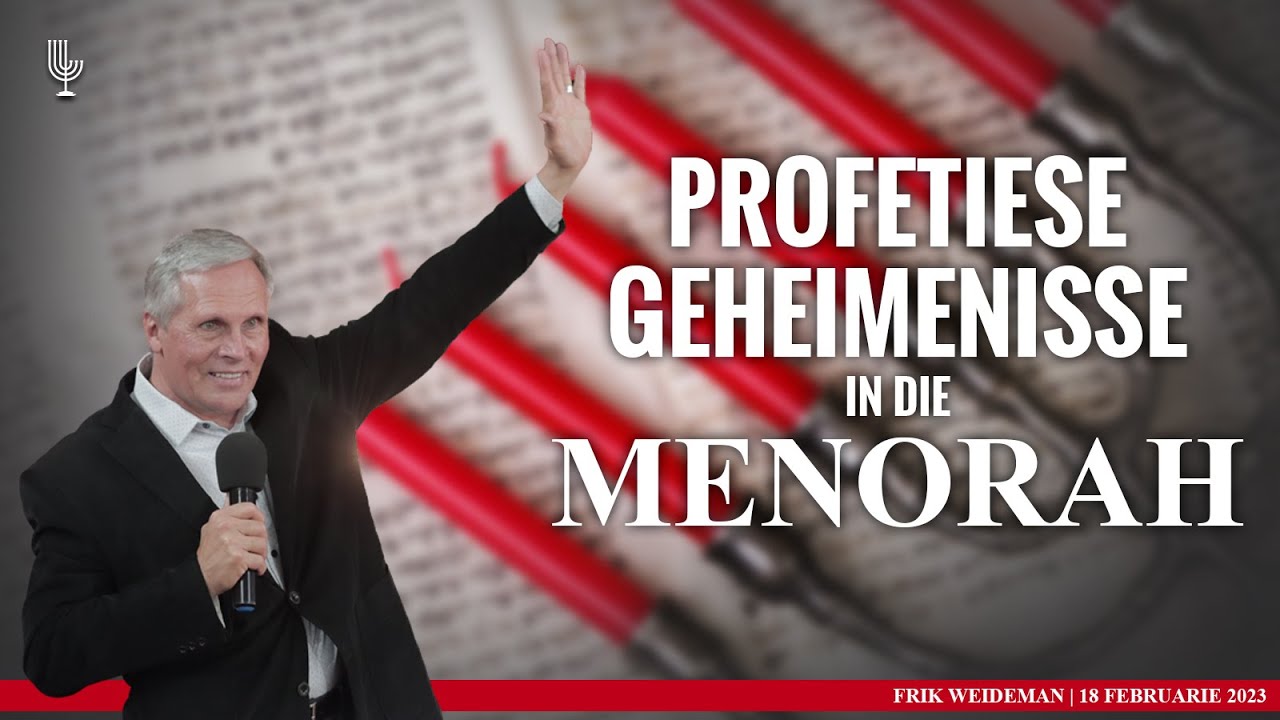 Profetiese Geheimenisse in die MENORAH (Deel 1) - Past. Frik Weideman | Menorah Tabernakel