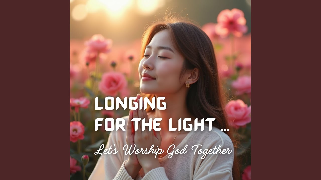 Longing for the Light