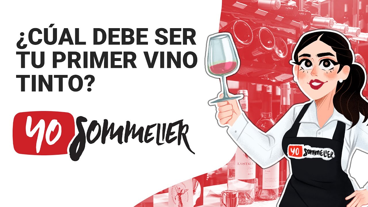 &iquest;Con qu&eacute; vino tinto debes comenzar? | #YoSommelier