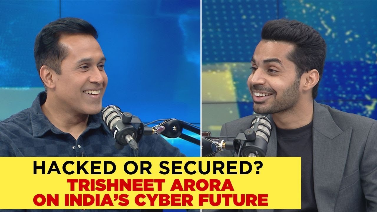 Cyber Security In India | Hacked Or Secured? Trishneet Arora Speaks On  India’s Cyber Future | N18P