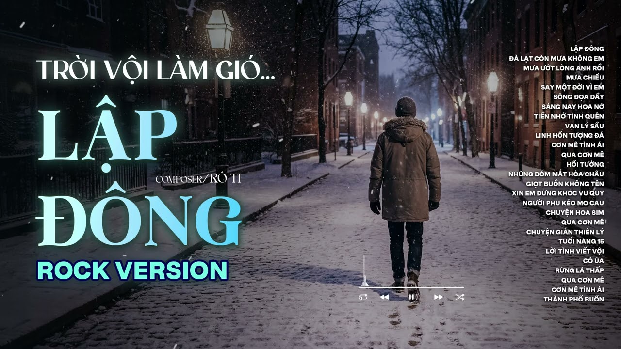 LẬP ĐÔNG - ROCK VERSION | RÔ TI | NHẠC BUỒN HOT TIKTOK | TRỜI VỘI LÀM GIÓ LẬP ĐÔNG LÁ KIA THAY MÀU