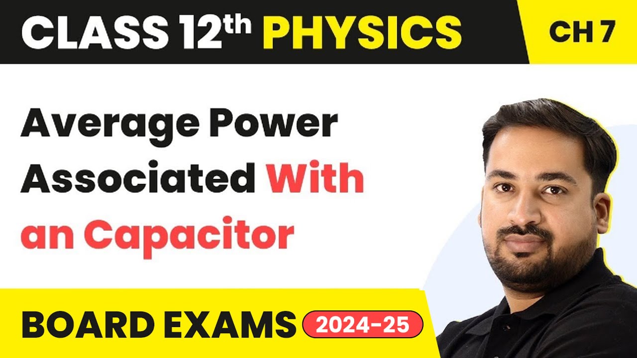 Average Power Associated With Capacitor - Alternating Current | Class 12 Physics Ch 7 |CBSE/JEE/NEET