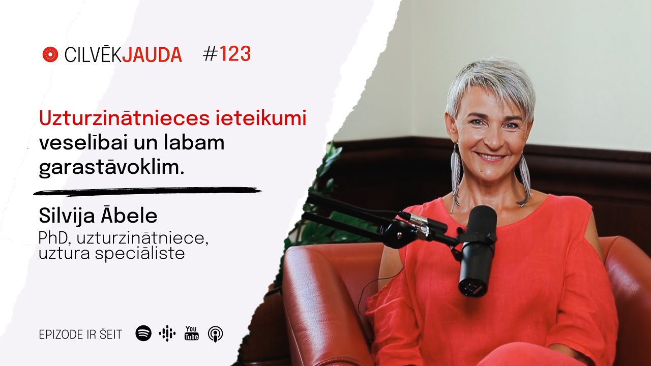 #123 Uzturzinātnieces ieteikumi veselībai un labam garastāvoklim: SILVIJA ĀBELE, PhD
