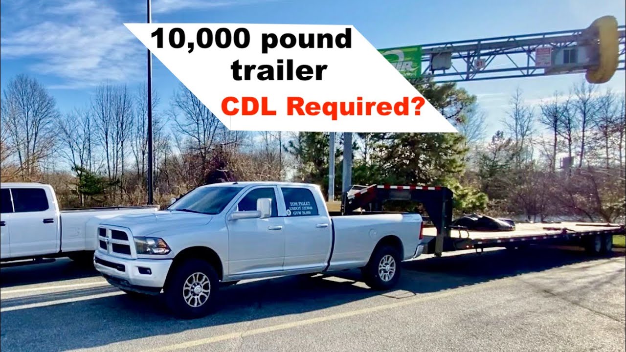 Do I Need A CDL To Pull a 10,000 pound Trailer? - Hotshot Trucking