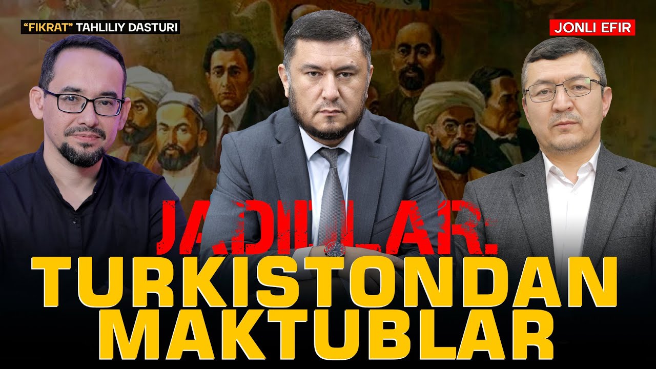 🔴JADIDLAR: Turkistondan maktublar #fikratuz