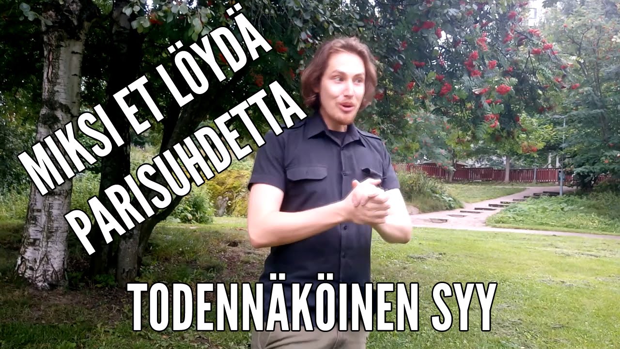 Yksi TODENNÄKÖISIMMISTÄ syistä, miksi ET LÖYDÄ ITSELLESI PARISUHDETTA