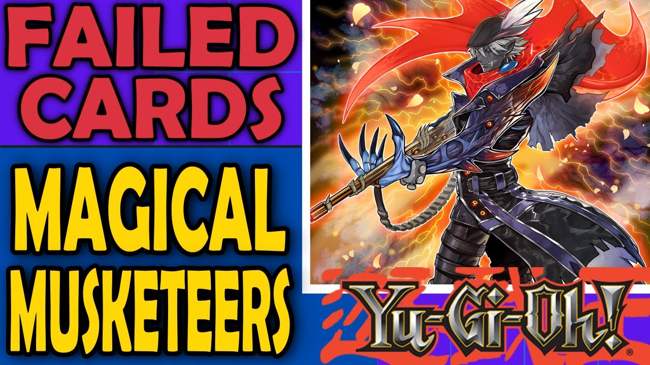 Magical Musketeers - Failed Cards, Archetypes, and Sometimes Mechanics in Yu-Gi-Oh