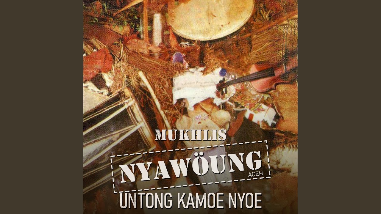 Untong Kamoe Nyoe