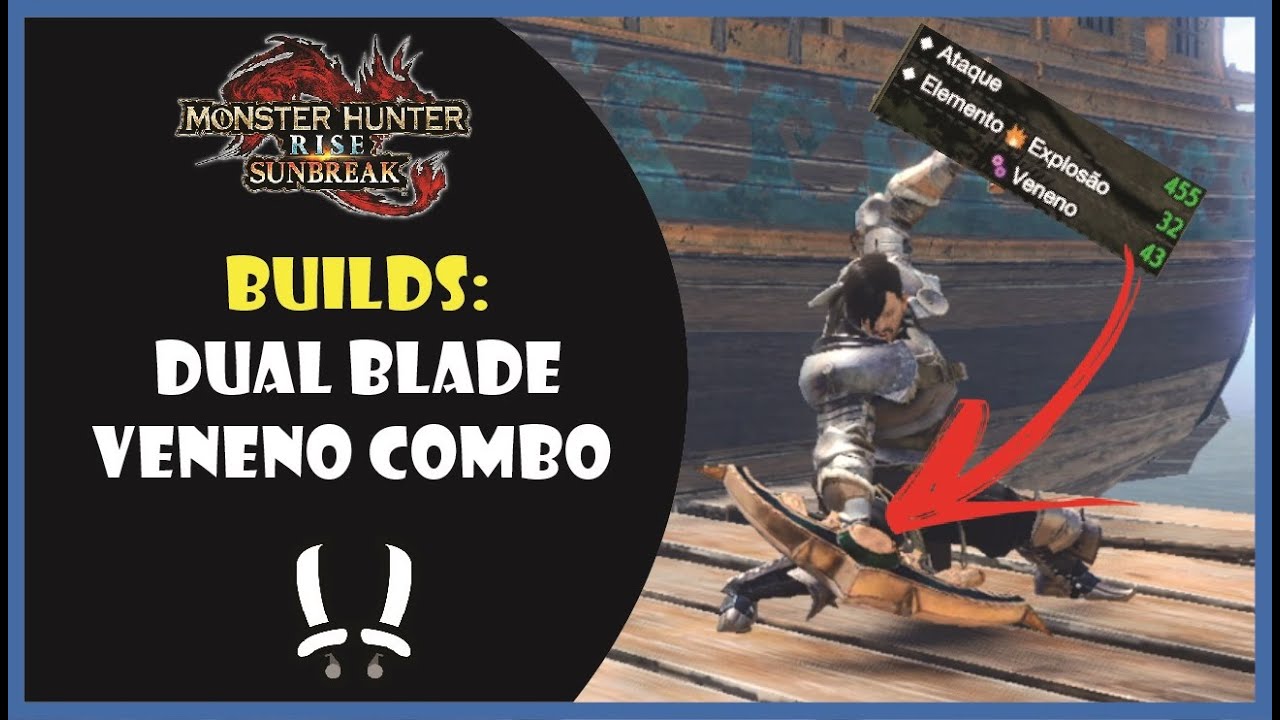MHR: Sunbreak - Builds: DB Veneno Combo - Dual Blade / Duplas-Lâminas