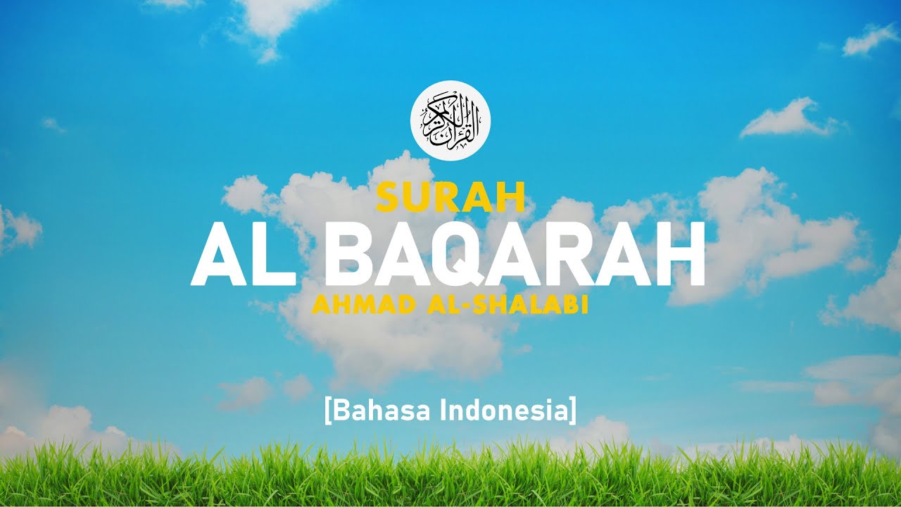 Surah Al Baqarah - Ahmad Al-Shalabi [ 002 ] I Bacaan Quran Merdu