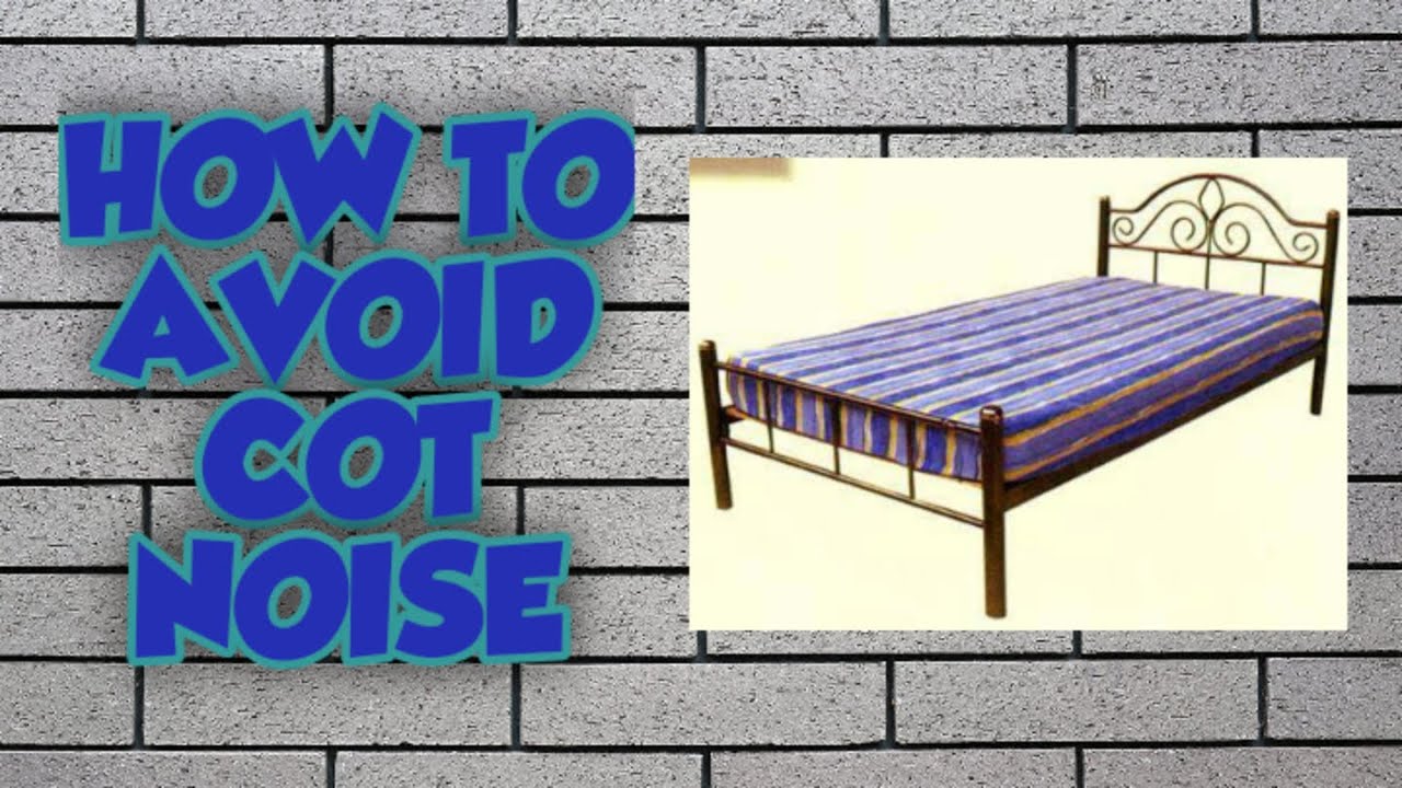 HOW TO AVOID COT NOISE