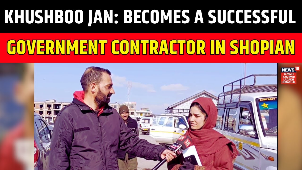 Kashmir | Young Girl Khushboo Jan from Shopian Becomes a Successful Government Contractor