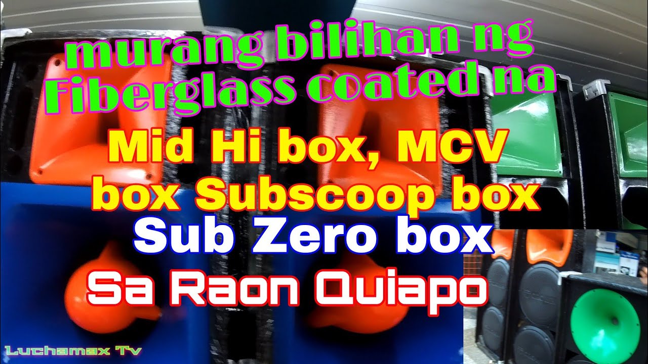 mga murang fiberglass coated na mid hi box, MCV box,subscoop box  & sub zero box sa Raon 👌