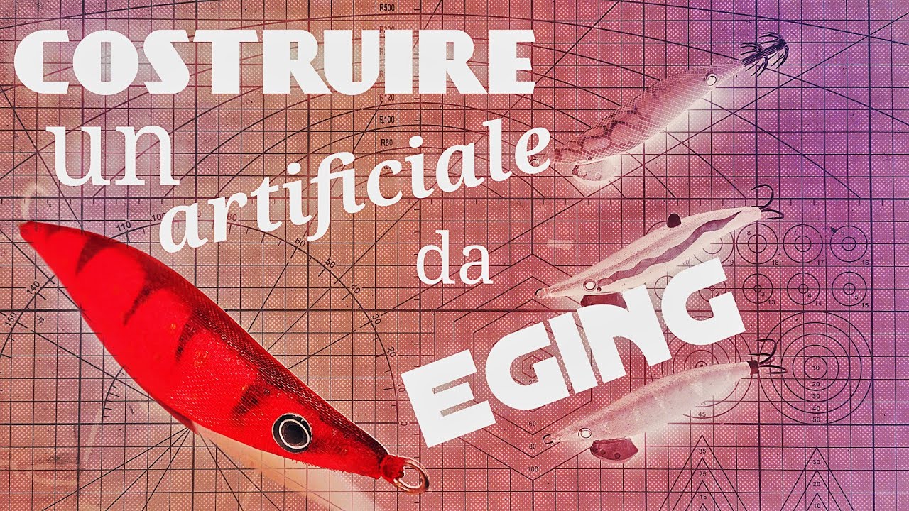 Come Costruire Un Artificiale Da Eging Parte 5 : how to Make egi  EGING 5