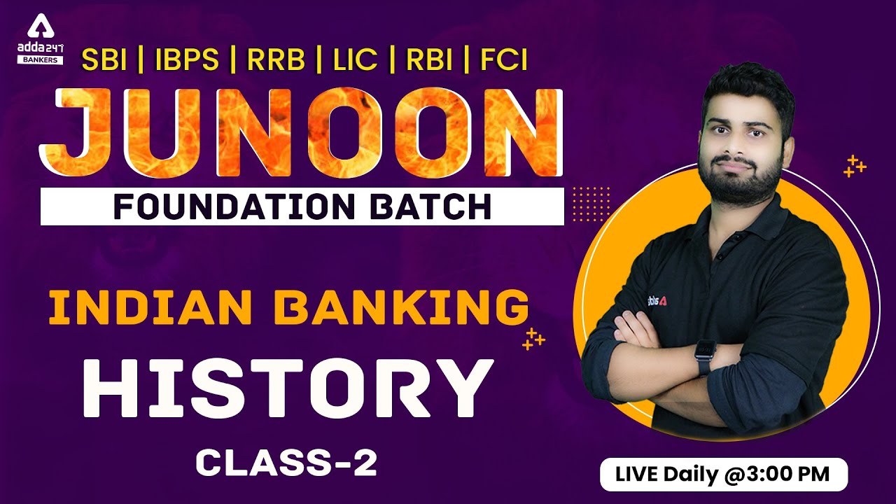 INDIAN BANKING HISTORY | #2 | JUNOON FOUNDATION BATCH | IBPS | SBI | RRB | RBI | LIC | NIACL