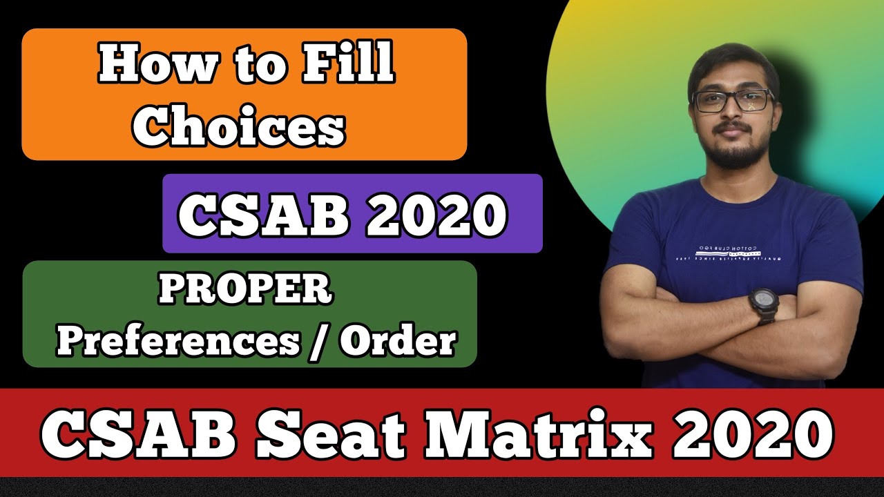 How to Fill choices in CSAB Counselling🤔 | CSAB Seat Matrix 2020 | Proper order of choices in CSAB