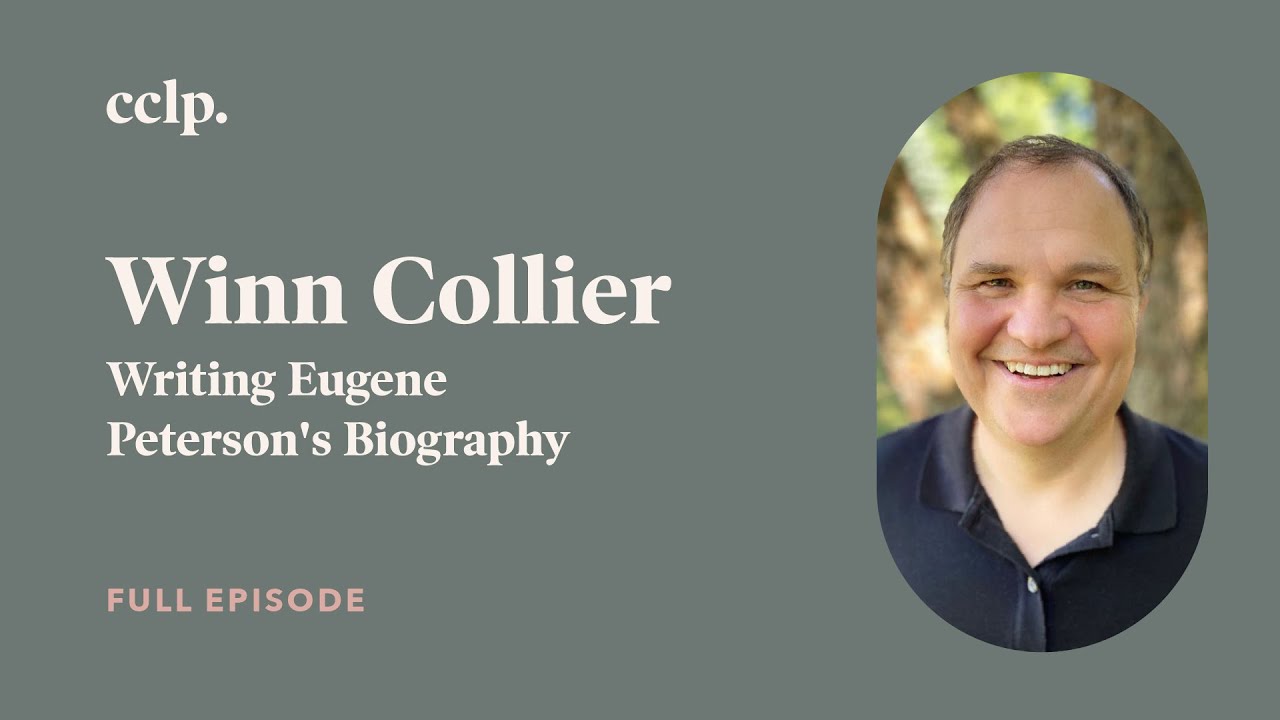 Winn Collier on Eugene Peterson, Pastoral Identity & the Vocation of Presence