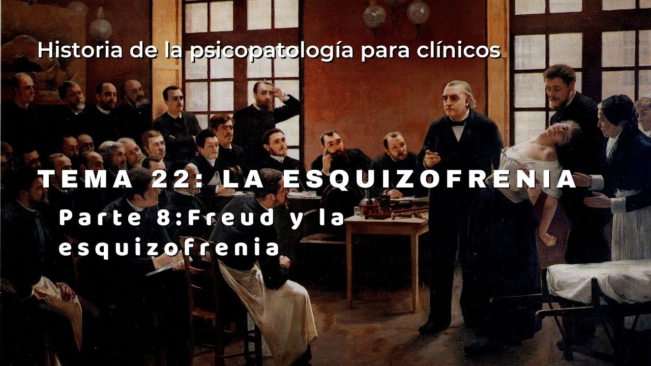 T22P08:  Freud y la esquizofrenia