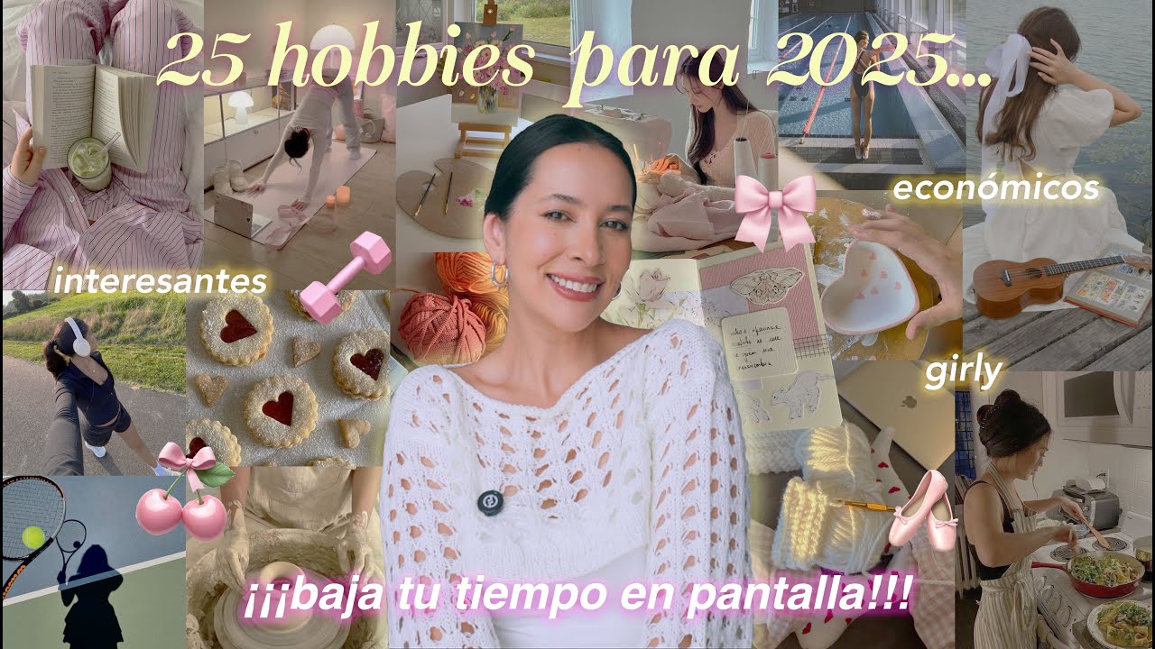 25 hobbies para alejarte de tu celular en este 2025 🎀🤍🧘🏻‍♀️ | Nancy Loaiza