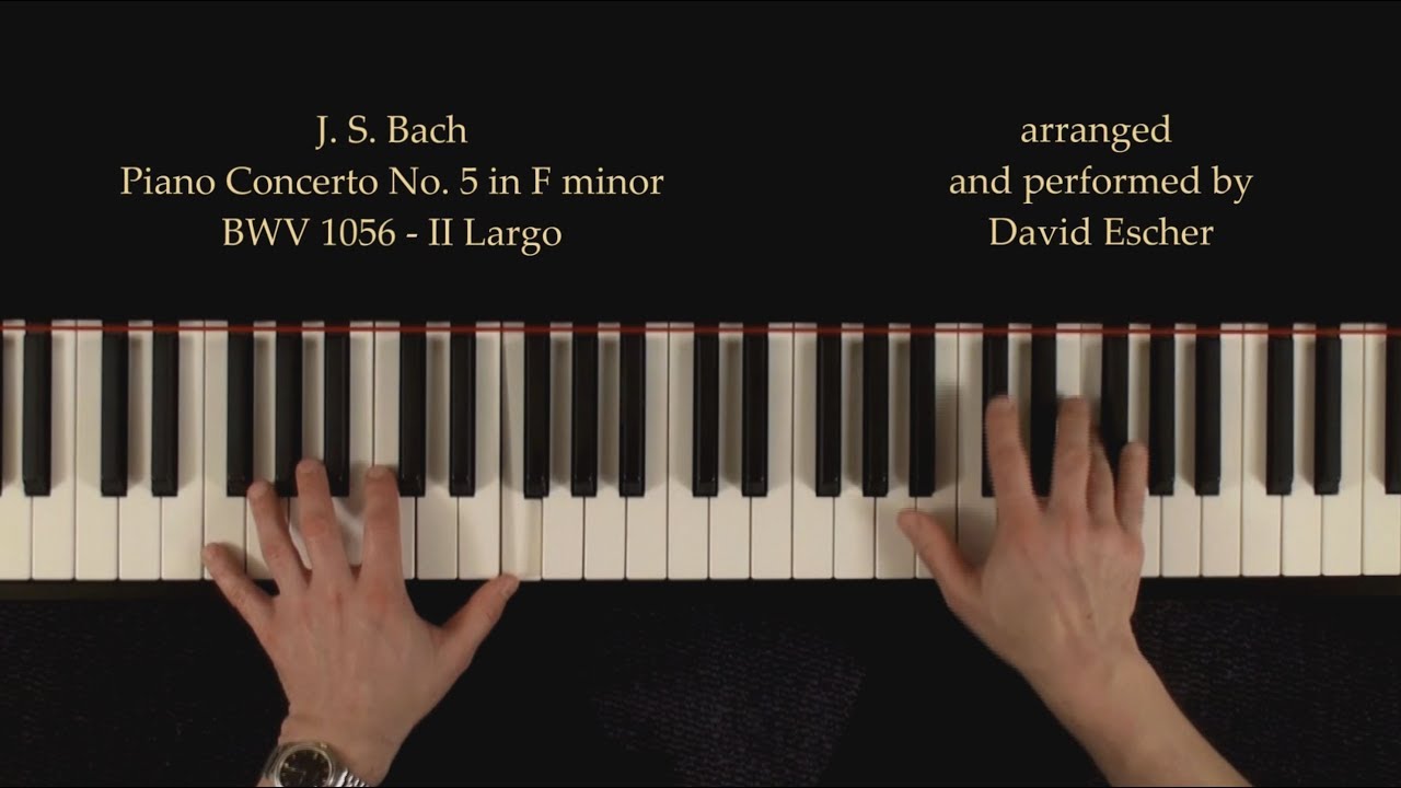 J.S. Bach:  Piano Concerto No. 5 in F minor, BWV 1056, II Largo - Piano Tutorial