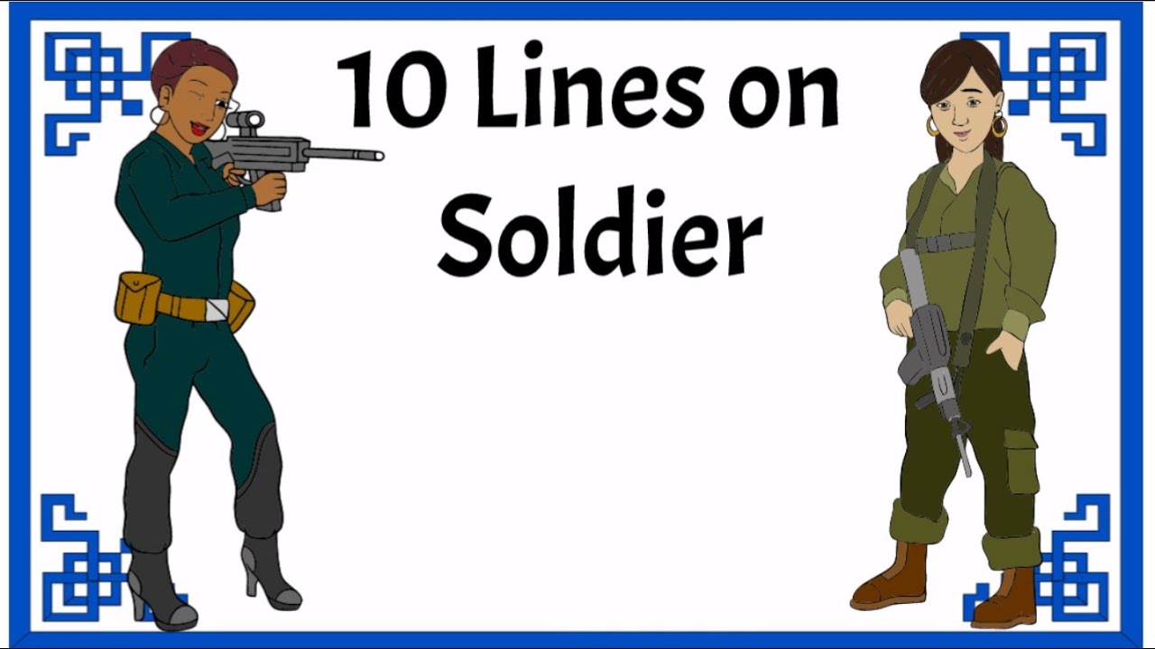 Soldier essay in English | 10 lines essay on Soldier | short essay on Soldier | few lines on Soldier