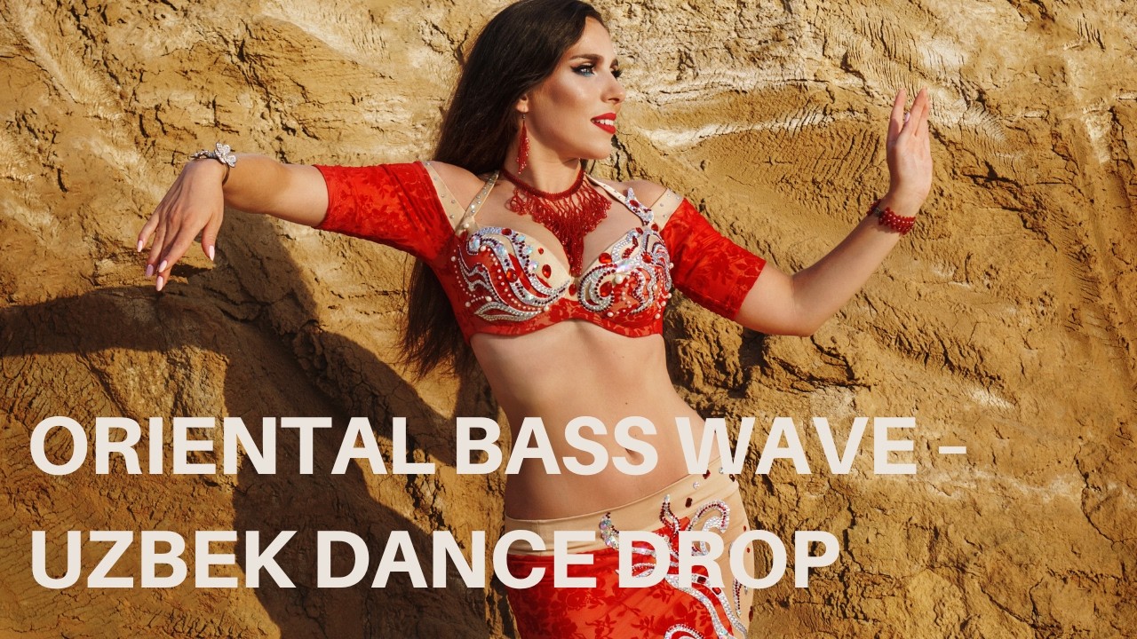 Uzbek Tsifteteli Bass &ndash; Oriental Groove Explosion