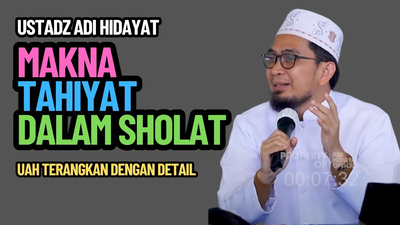 Makna Tahiyat Dalam Sholat, Ustadz Adi Hidayat