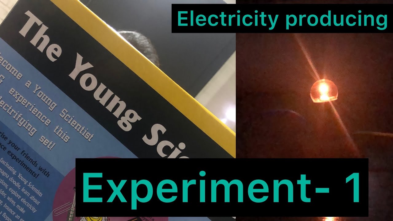 Electricity producing | Experiment - 1 | The Young Scientists