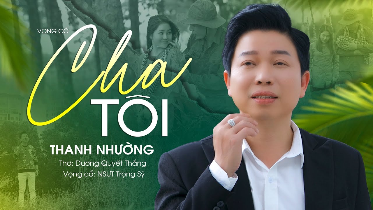 Vọng Cổ Mới Nhất 2023 Hay Nức Nở ✔ Cha Tôi - Thanh Nhường