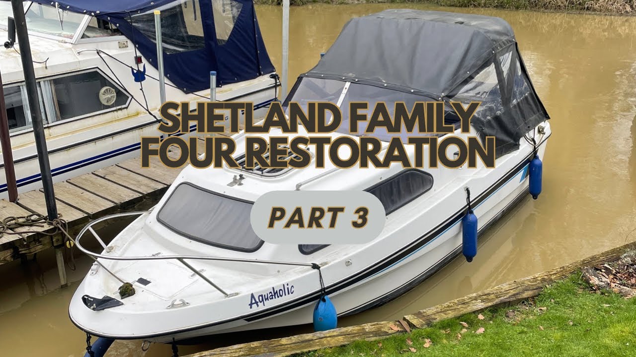 I Bought The Cheapest Shetland Family Four Boat On The Internet - Part 3