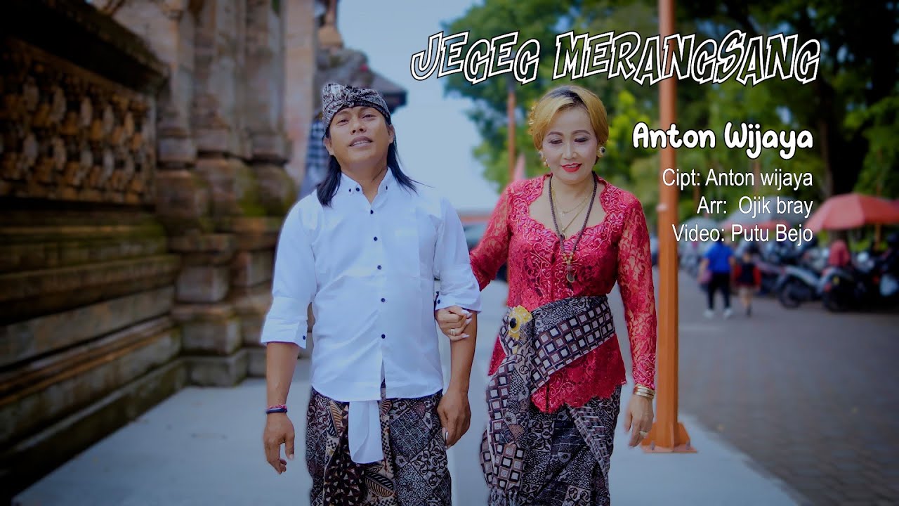 ANTON WIJAYA - JEGEG MERANGSANG {Official Music Video}