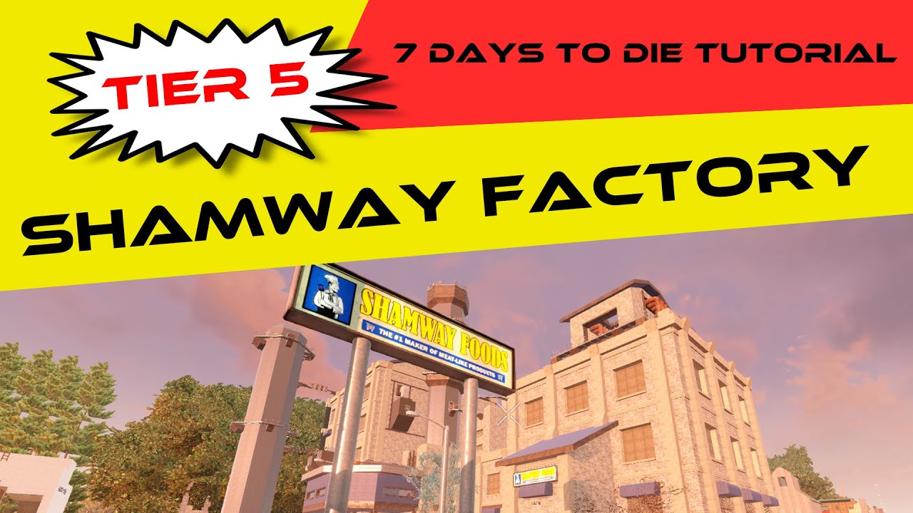 7DTD A19  - Shamway Factory Tutorial for Beginners