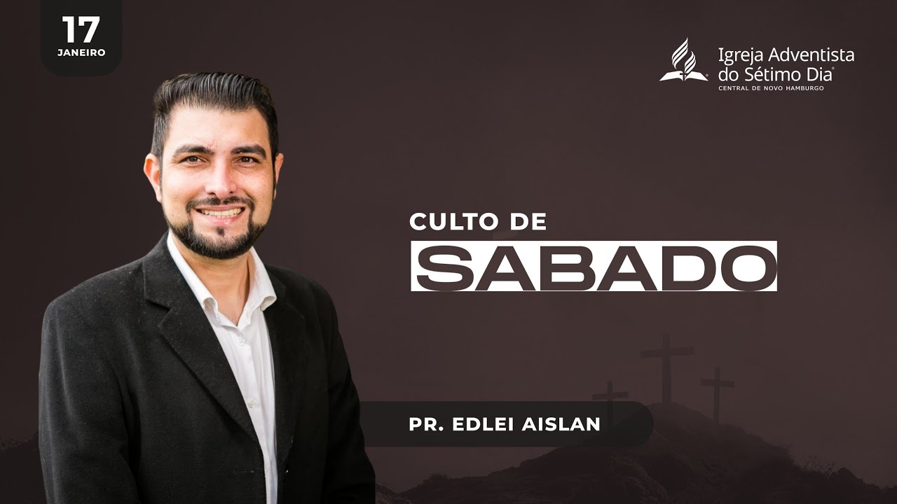Culto de Sábado por Pr. Edlei Aislan - 17 de Janeiro de 2026