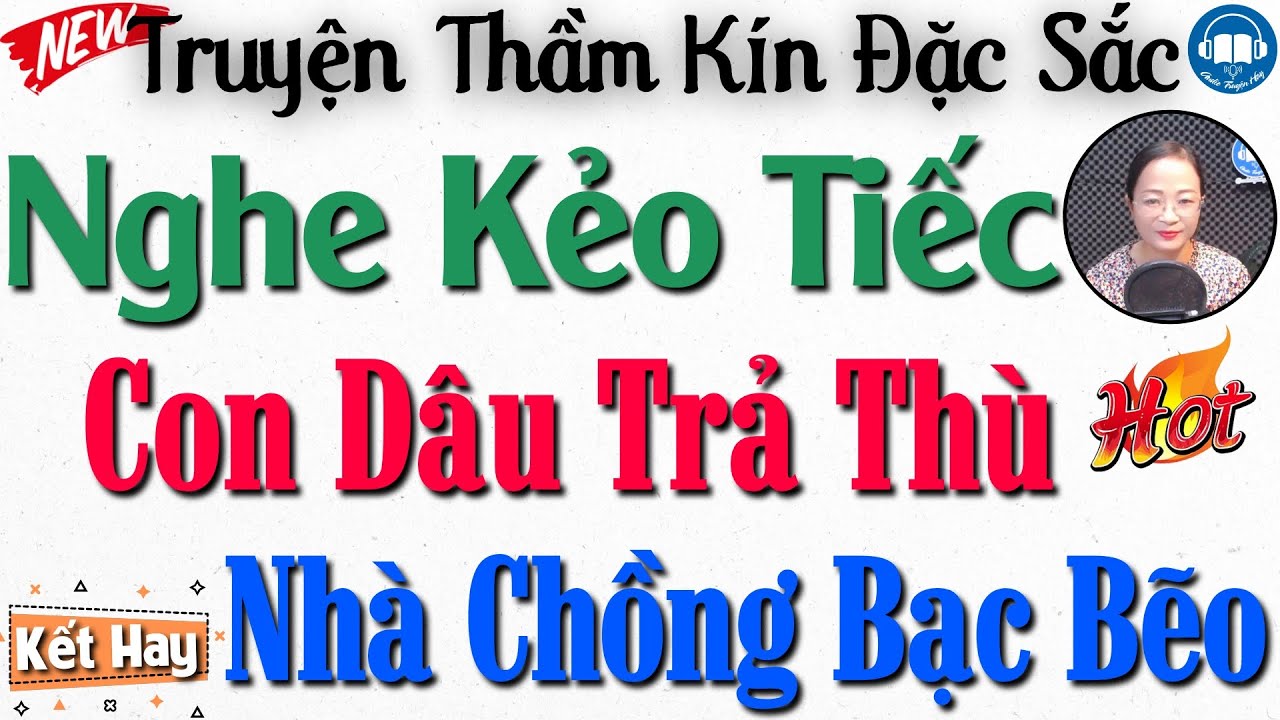 Truyện đời thực hay nhất 2023: Con Dâu Cao Tay Trả Thù Nhà Chồng Bạc Bẽo - Kể Truyện Đêm Khuya