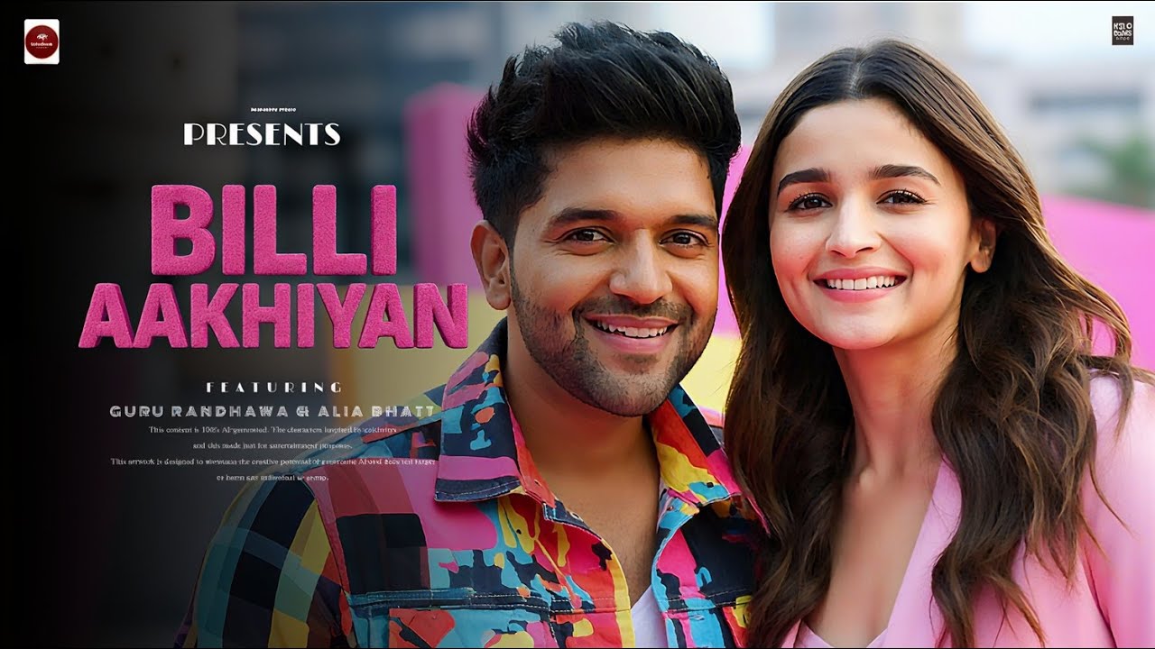 Billi Aakhiyan Song | Guru Randhawa | Alia Bhatt | Fan Song