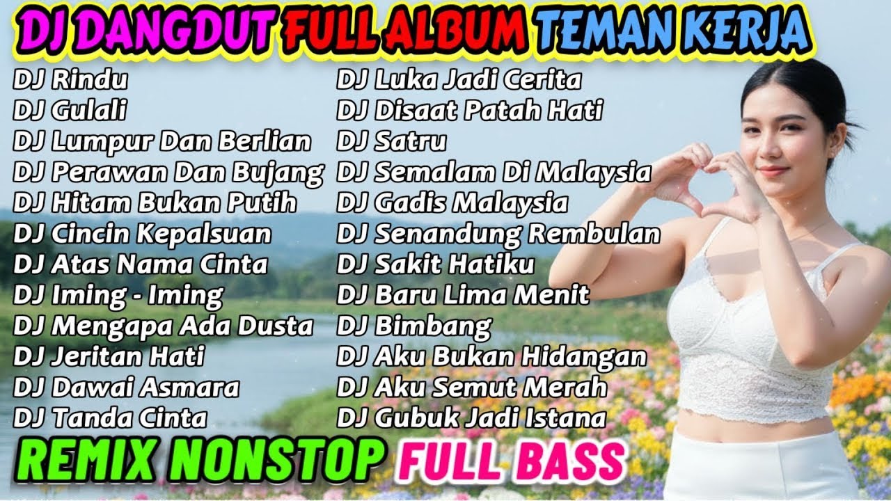 DJ REMIX DANGDUT 2 JAM NONSTOP 2025 PALING ENAK 🔥 BASS NYA EMPUK BANGET COCOK BUAT TEMAN KERJA!