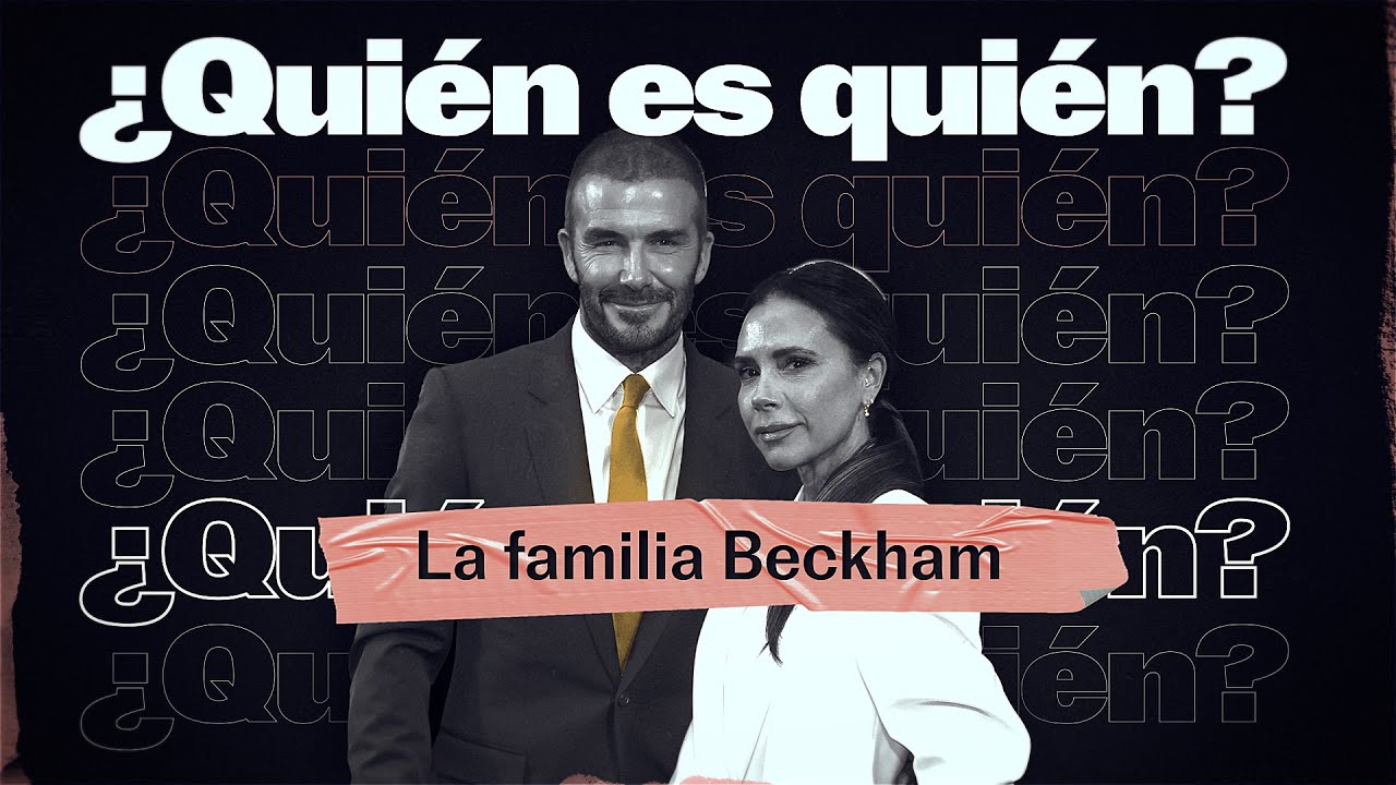 ¿Quién es quién en la familia BECKHAM? Un repaso a la vida de David, Victoria y sus hijos | EL PAÍS