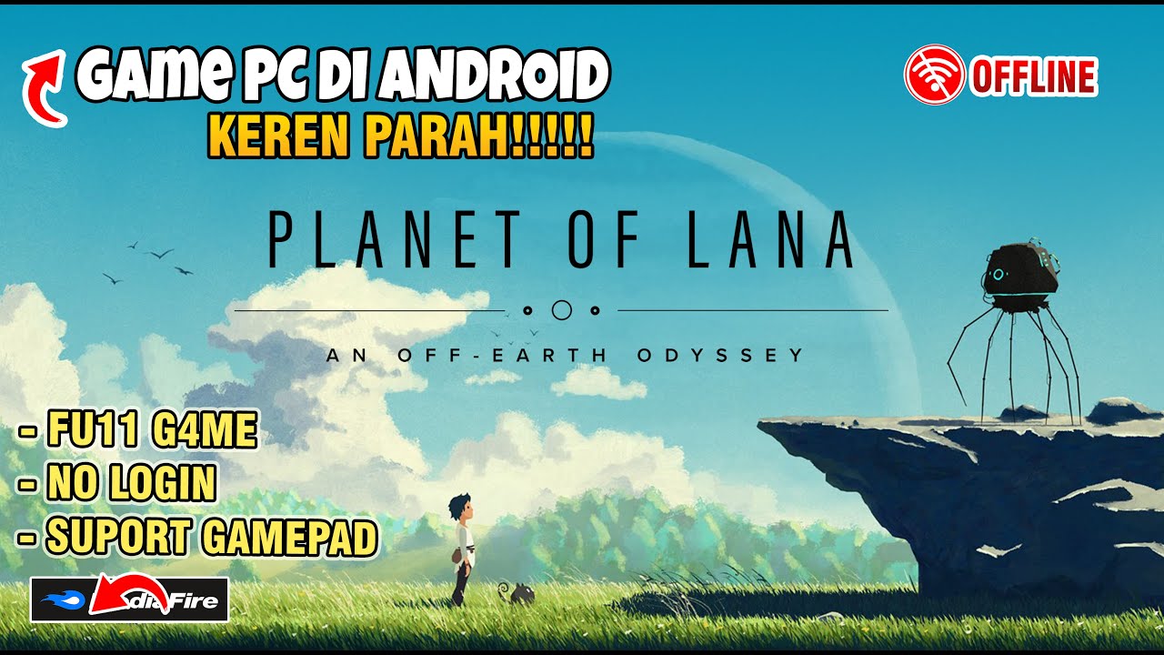 Game PC di Android! Adventure OFFLINE - Planet Of Lana Mobile Mod Grafik HD ( Suport Gamepad )