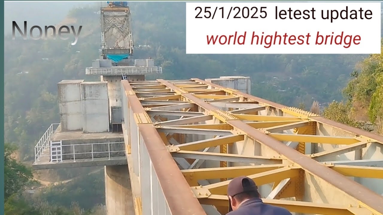 noney railway bridge latest update/world highest railway bridge/ noney railway bridge update//
