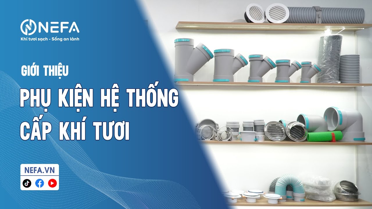 Bộ Phụ Kiện Cấp Khí Tươi Đồng Bộ NEFA – Giải Pháp Hoàn Chỉnh Cho Mọi Công Trình