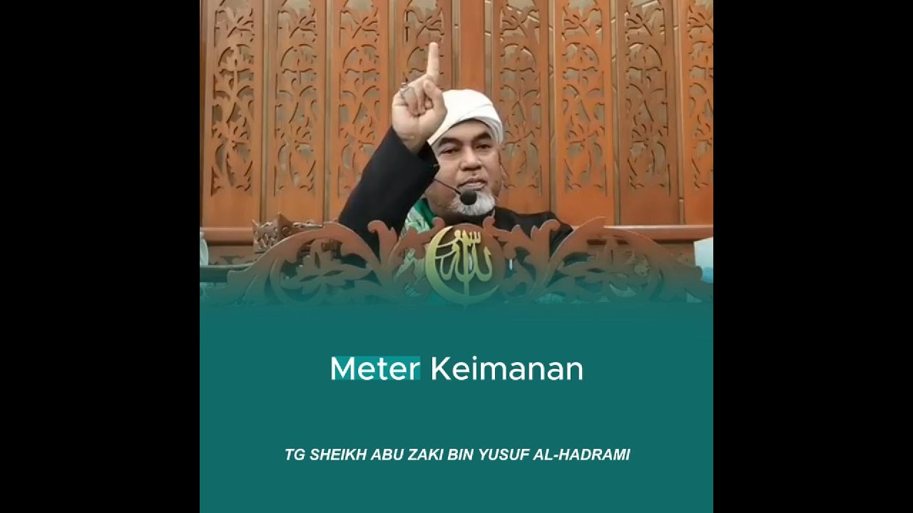 Meter Keimanan - TG Sheikh Abu Zaki bin Yusuf Al-Hadrami