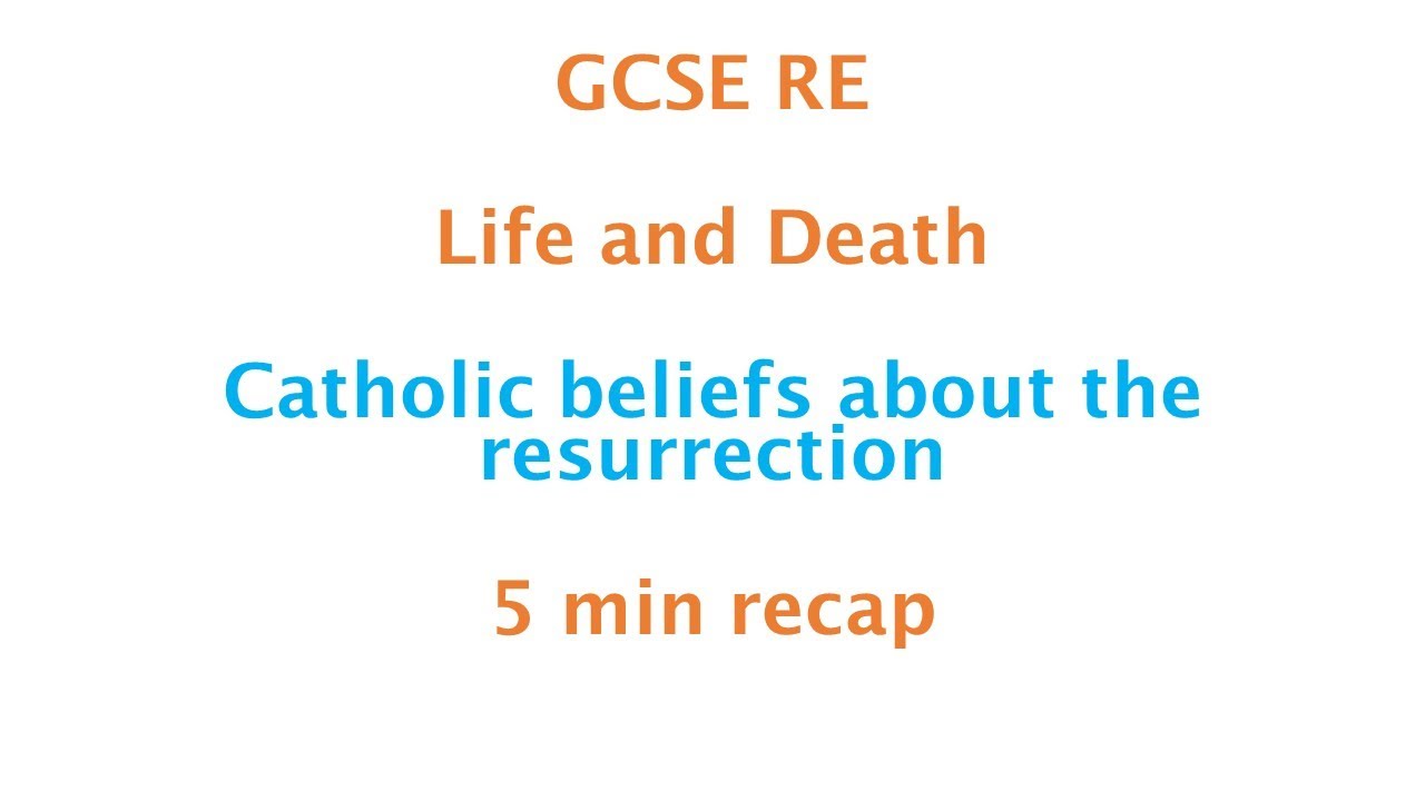 GCSE RE (Eduqas) Catholic beliefs about the resurrection