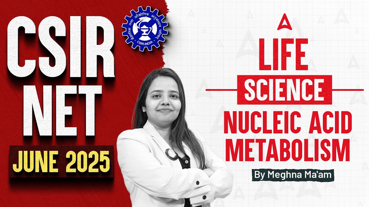 CSIR NET JUNE 2025 | Nucleic Acid Metabolism Explained | Life Science Important Topic | By Meghna