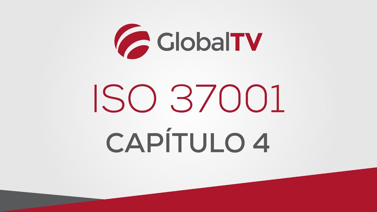ISO 37001 - Capítulo 4: Contexto de la organización - #GlobalTV
