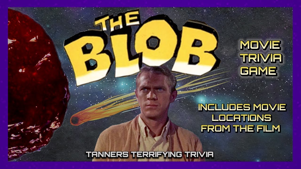 THE BLOB 1958 Tanners Terrifying Trivia Movie Game. INCLUDING MOVIE LOCATIONS. Steve McQueen
