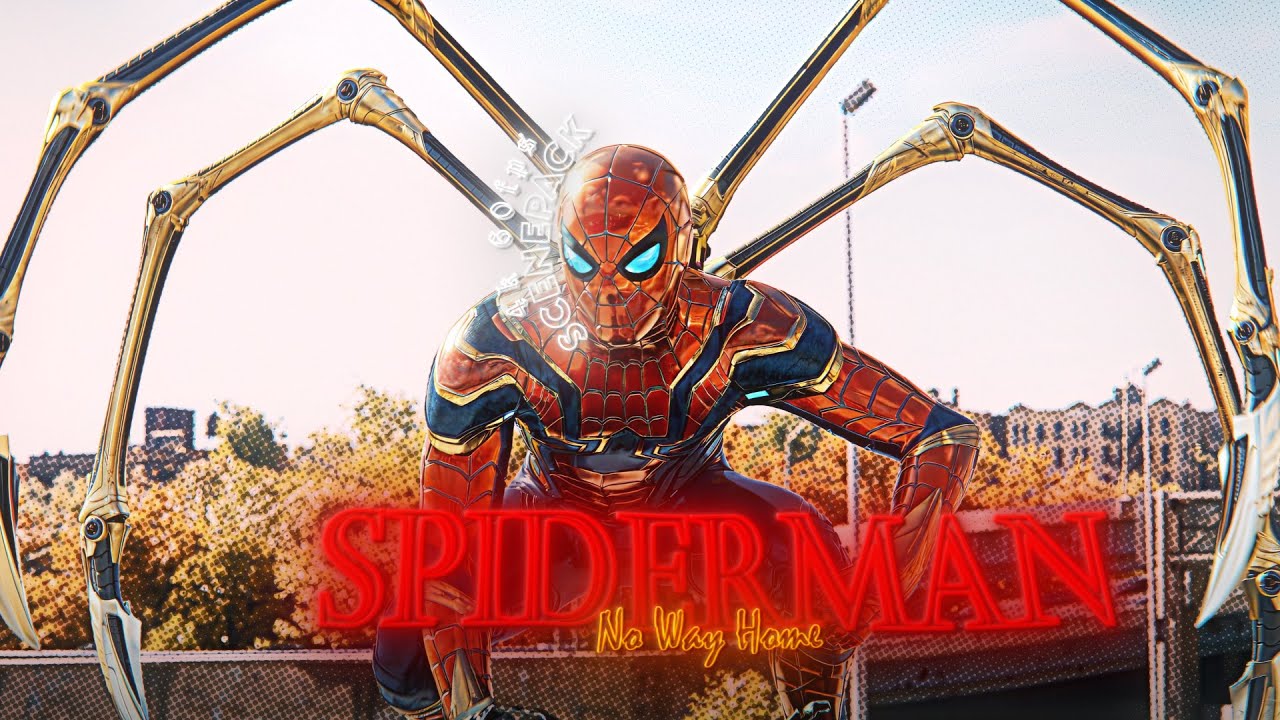 Spider Man Scene Pack [ No Way Home ]