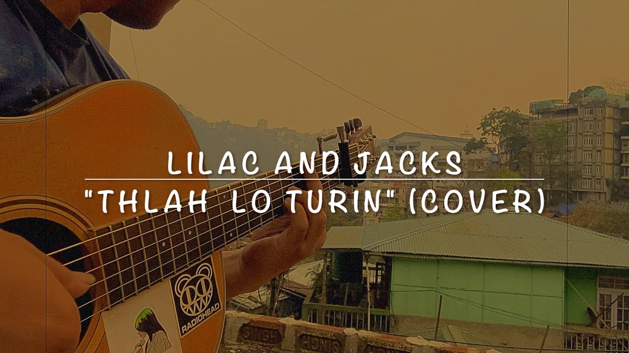 Lilac and Jacks - Thlah lo turin (fingerstyle cover)