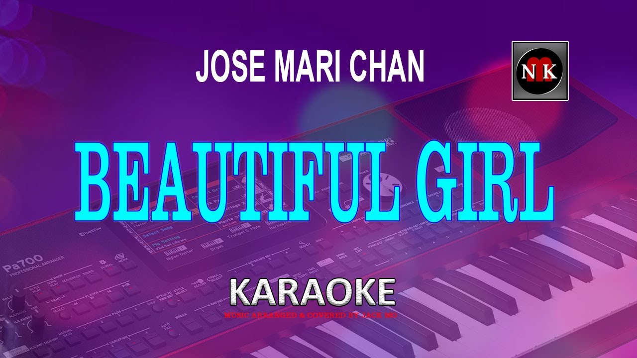 BEAUTIFUL GIRL [ KARAOKE ] - JOSE MARI CHAN