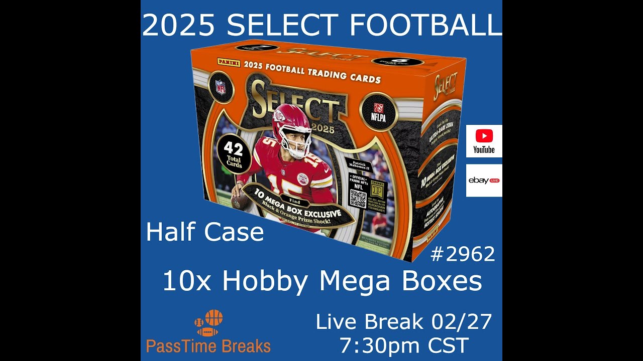 02/27 - 2025 PANINI SELECT FOOTBALL - 10x Hobby Mega Box - HALF CASE PYT #2962 LIVE BREAK